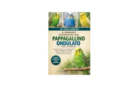 Copertina libro "Il manuale definitivo sul pappagallino ondulato" con tre parrocchetti colorati in alto e uno più grande in basso. Ideale per chi vuole conoscere i cuccioli di uccelli.