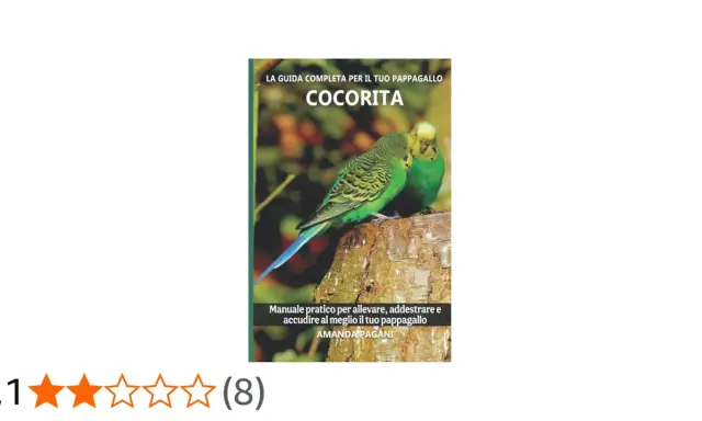 Due cocoriti verdi, uno più vicino, si posano su un tronco. La copertina del libro "Cocorita" offre consigli per il tuo pappagallo.