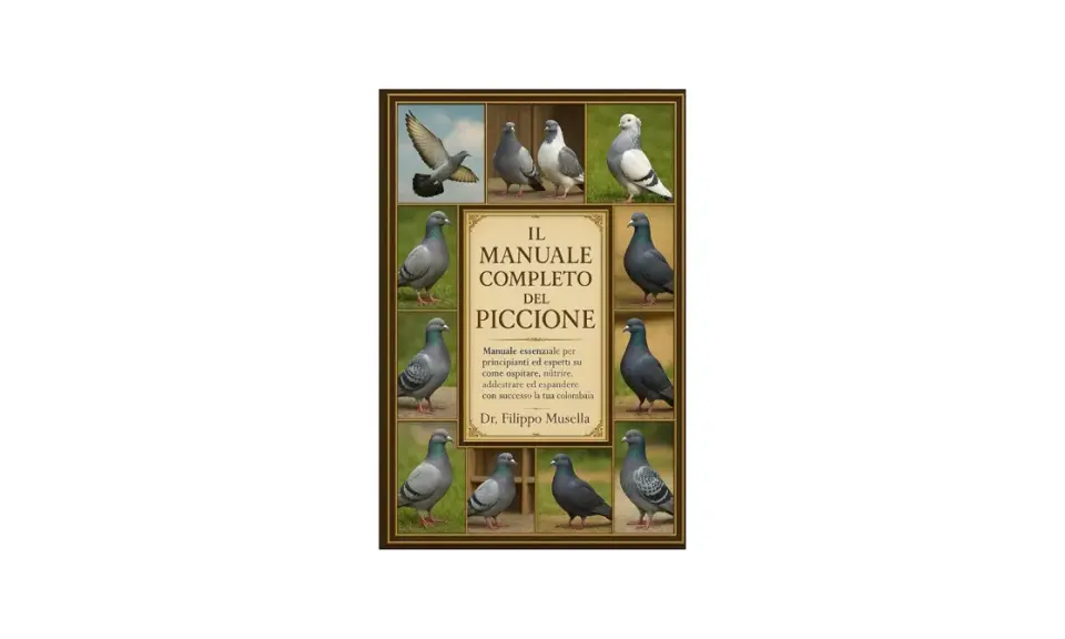 Copertina del libro "Il Manuale Completo del Piccione", con immagini di vari piccioni e testo che spiega come si riproducono gli uccelli.